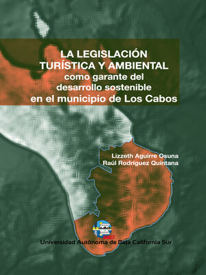 cover image of La legislación turística y ambiental como garante del desarrollo sostenible en el municipio de Los Cabos